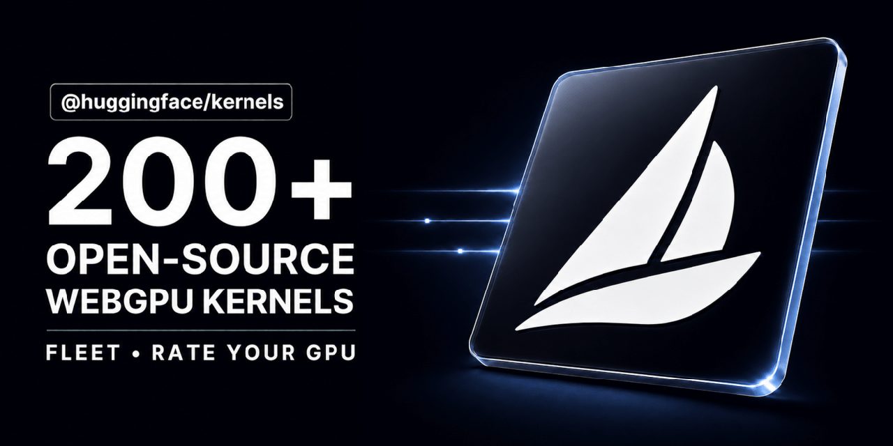 200+ kernels WebGPU signés Hugging Face